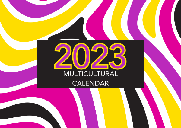 An image with a white background covered in pink, black, purple, and yellow rounded shapes. Inside a black rectangle in the middle of the image, text reads '2023 multicultural calendar.'